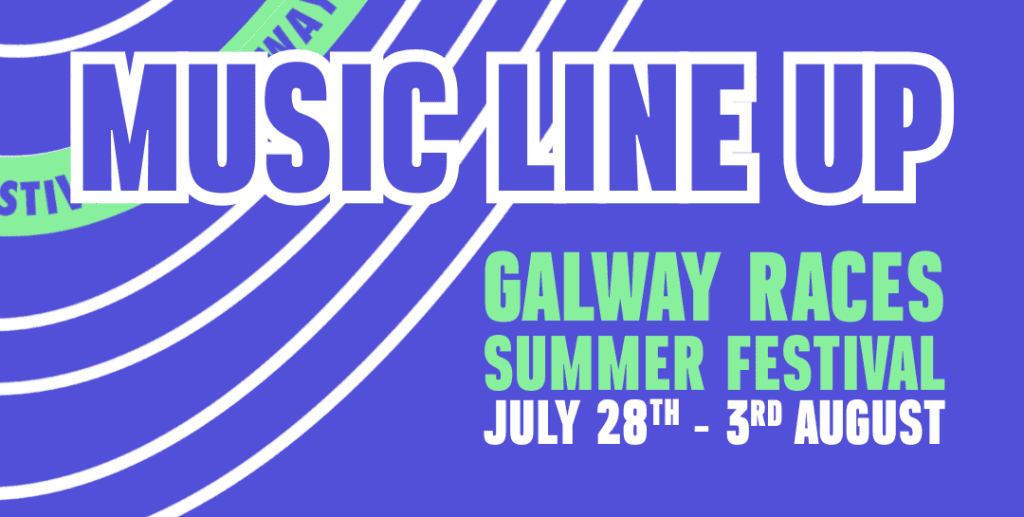 Music Takes Centre Stage at Galway Races Summer Festival 2025